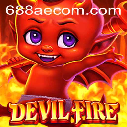 Explore the Thrilling World of DevilFire and 688AE.com
